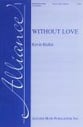 Without Love SSAATTBB choral sheet music cover